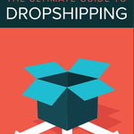 The Ultimate Guide to Dropshipping