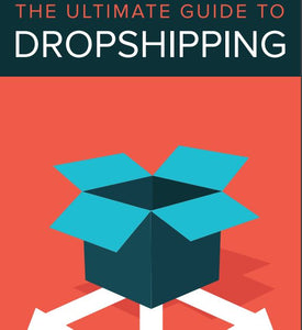 The Ultimate Guide to Dropshipping
